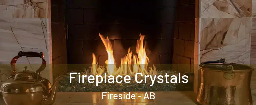  Fireplace Crystals Fireside - AB