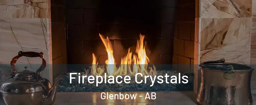  Fireplace Crystals Glenbow - AB