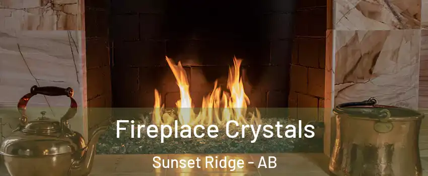  Fireplace Crystals Sunset Ridge - AB