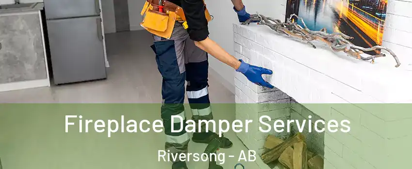  Fireplace Damper Services Riversong - AB