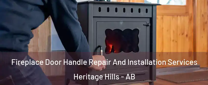  Fireplace Door Handle Repair And Installation Services Heritage Hills - AB