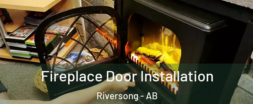  Fireplace Door Installation Riversong - AB