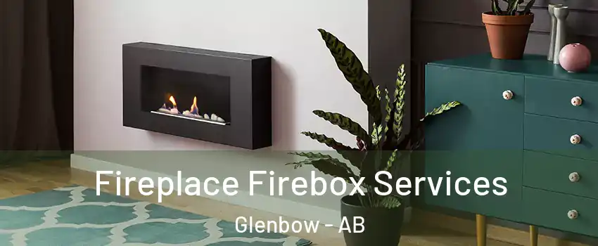  Fireplace Firebox Services Glenbow - AB