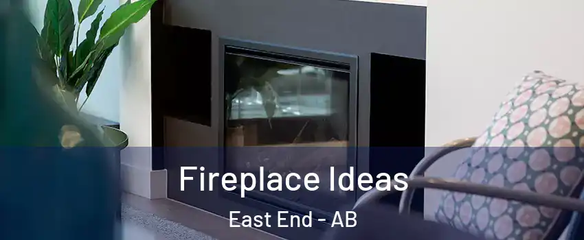  Fireplace Ideas East End - AB