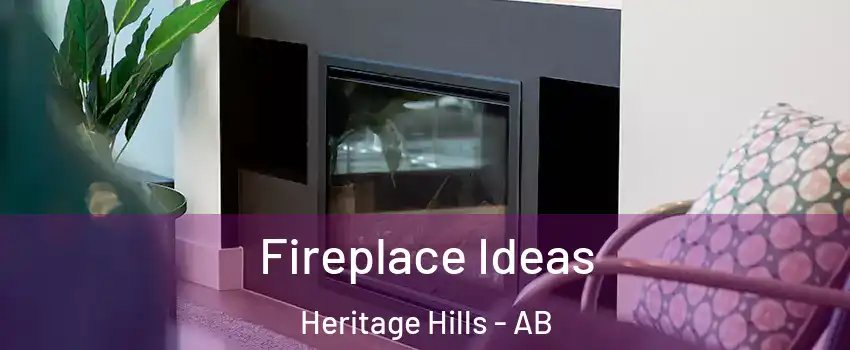 Fireplace Ideas Heritage Hills - AB