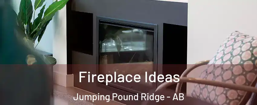  Fireplace Ideas Jumping Pound Ridge - AB