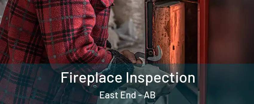  Fireplace Inspection East End - AB