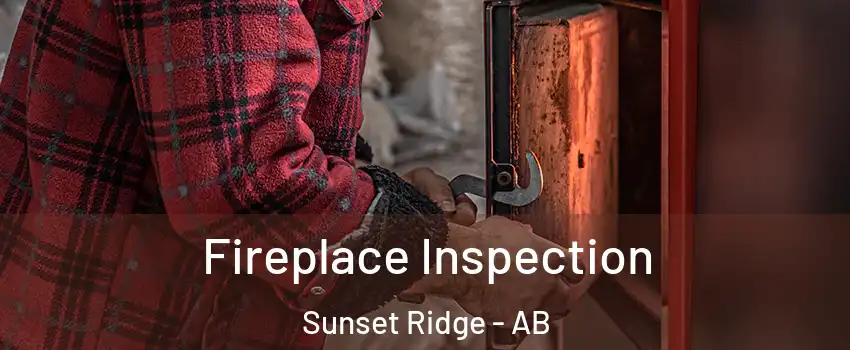  Fireplace Inspection Sunset Ridge - AB