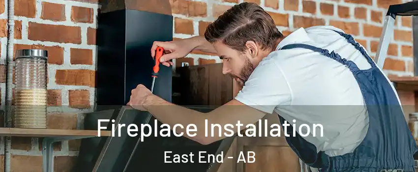  Fireplace Installation East End - AB