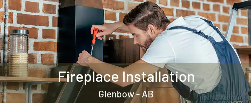  Fireplace Installation Glenbow - AB