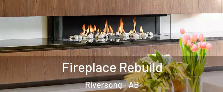  Fireplace Rebuild Riversong - AB