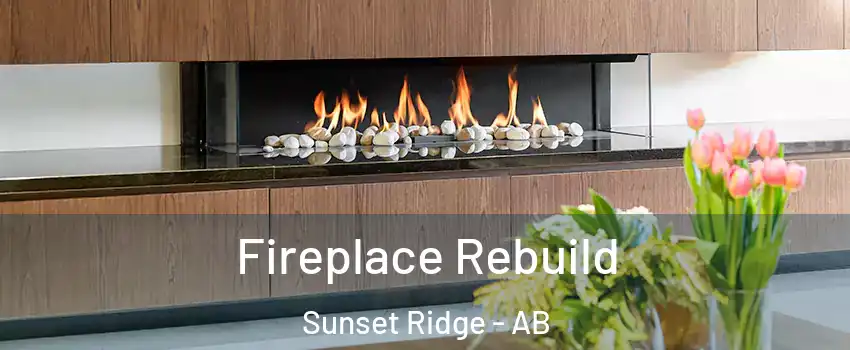  Fireplace Rebuild Sunset Ridge - AB