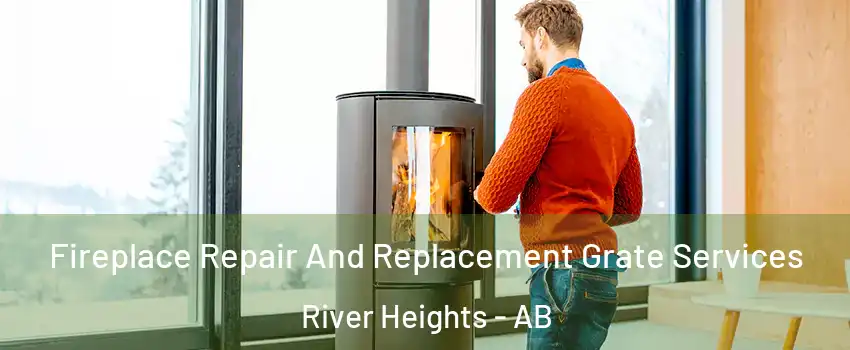  Fireplace Repair And Replacement Grate Services River Heights - AB