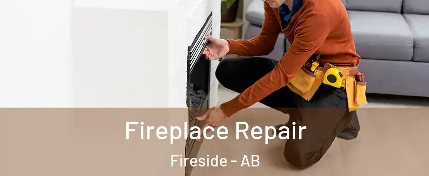  Fireplace Repair Fireside - AB
