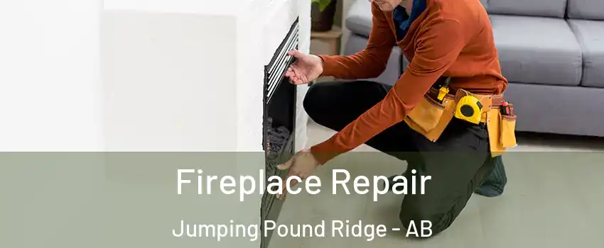  Fireplace Repair Jumping Pound Ridge - AB