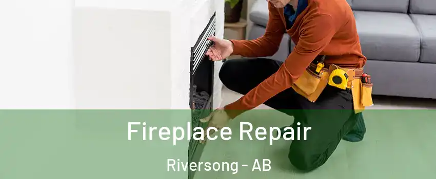  Fireplace Repair Riversong - AB