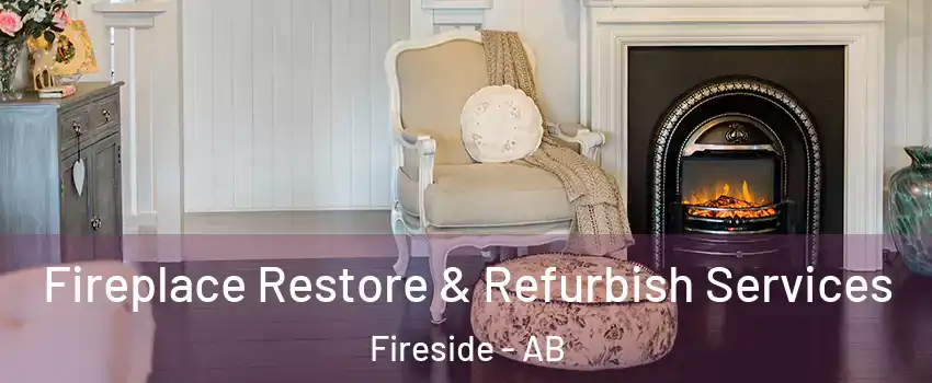 Fireplace Restore & Refurbish Services Fireside - AB