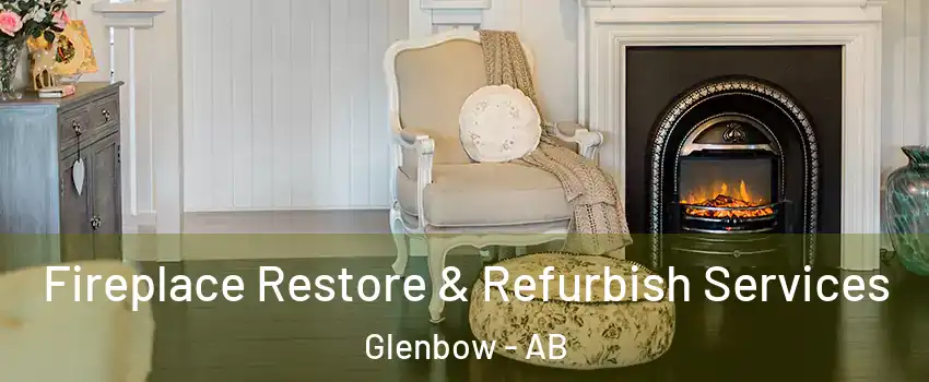  Fireplace Restore & Refurbish Services Glenbow - AB