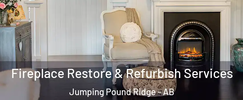  Fireplace Restore & Refurbish Services Jumping Pound Ridge - AB