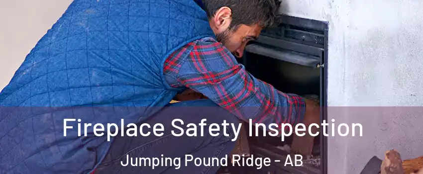  Fireplace Safety Inspection Jumping Pound Ridge - AB