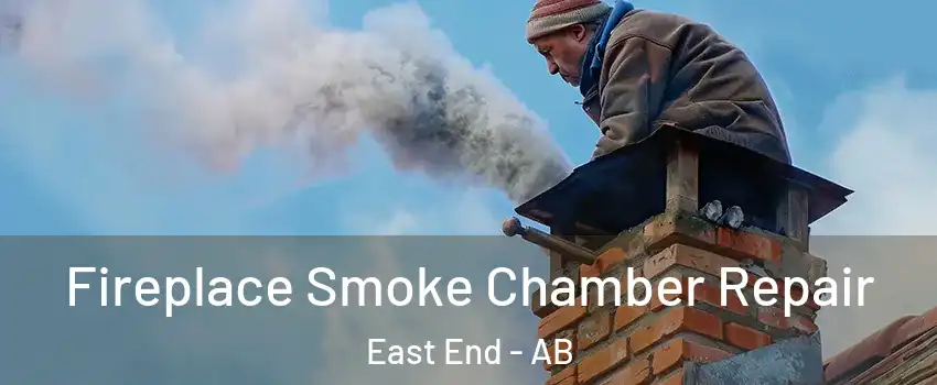  Fireplace Smoke Chamber Repair East End - AB