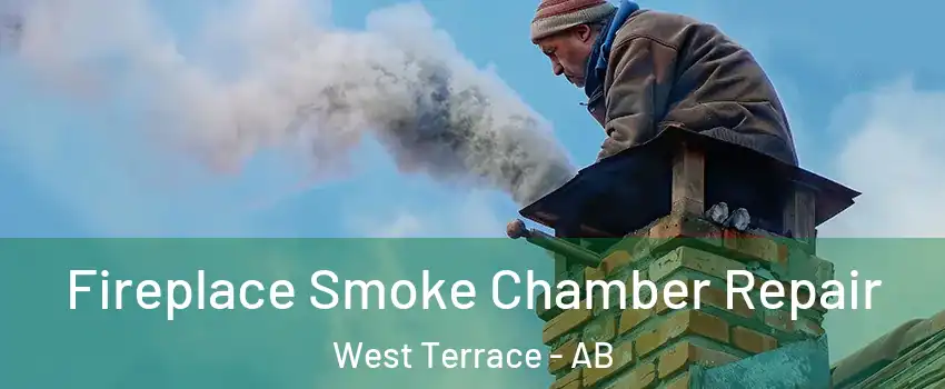  Fireplace Smoke Chamber Repair West Terrace - AB