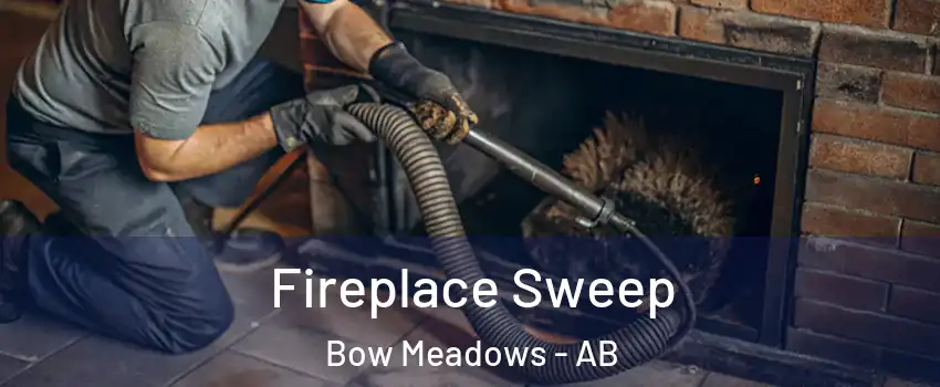  Fireplace Sweep Bow Meadows - AB