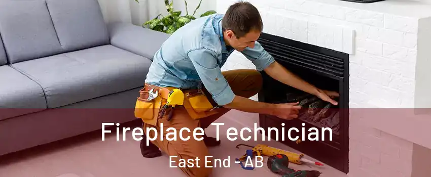  Fireplace Technician East End - AB