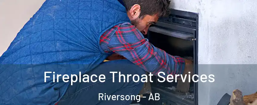  Fireplace Throat Services Riversong - AB