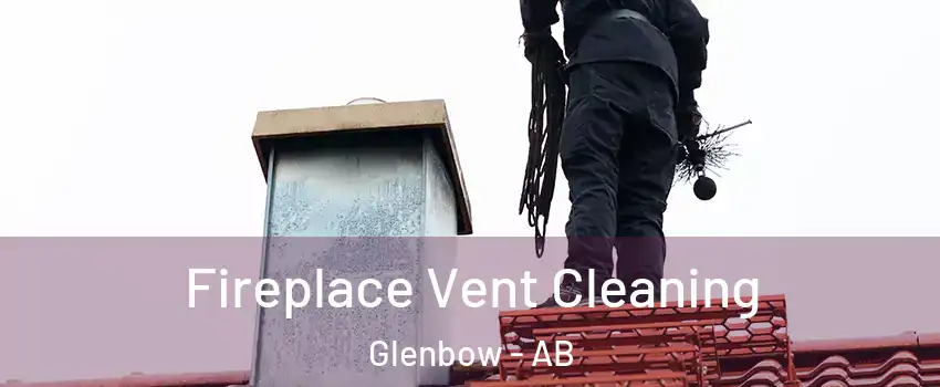  Fireplace Vent Cleaning Glenbow - AB