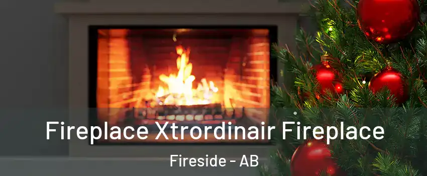  Fireplace Xtrordinair Fireplace Fireside - AB