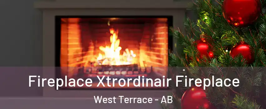  Fireplace Xtrordinair Fireplace West Terrace - AB