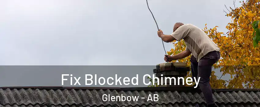  Fix Blocked Chimney Glenbow - AB