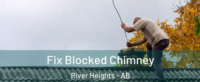 Fix Blocked Chimney River Heights - AB