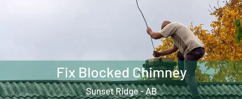  Fix Blocked Chimney Sunset Ridge - AB