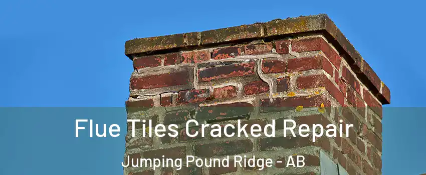  Flue Tiles Cracked Repair Jumping Pound Ridge - AB