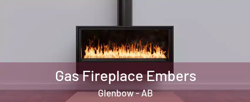  Gas Fireplace Embers Glenbow - AB