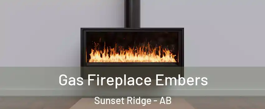  Gas Fireplace Embers Sunset Ridge - AB