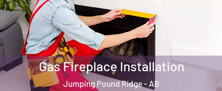  Gas Fireplace Installation Jumping Pound Ridge - AB