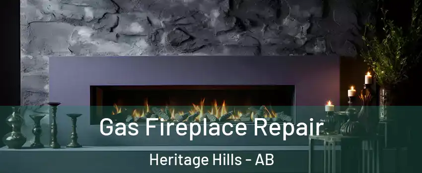  Gas Fireplace Repair Heritage Hills - AB