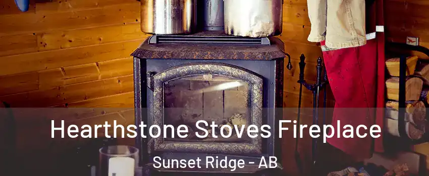  Hearthstone Stoves Fireplace Sunset Ridge - AB