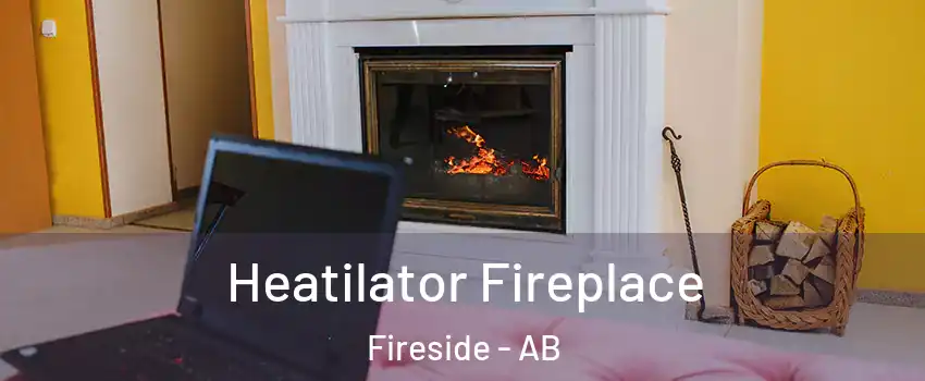  Heatilator Fireplace Fireside - AB