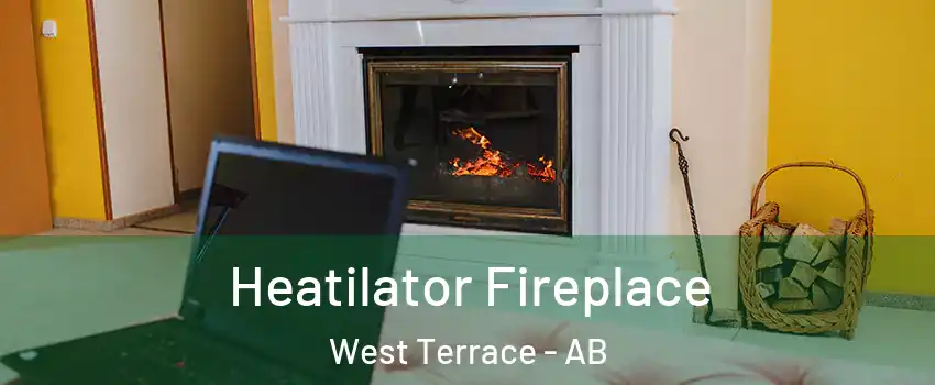 Heatilator Fireplace West Terrace - AB