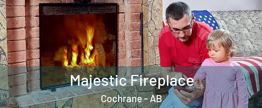  Majestic Fireplace Cochrane - AB