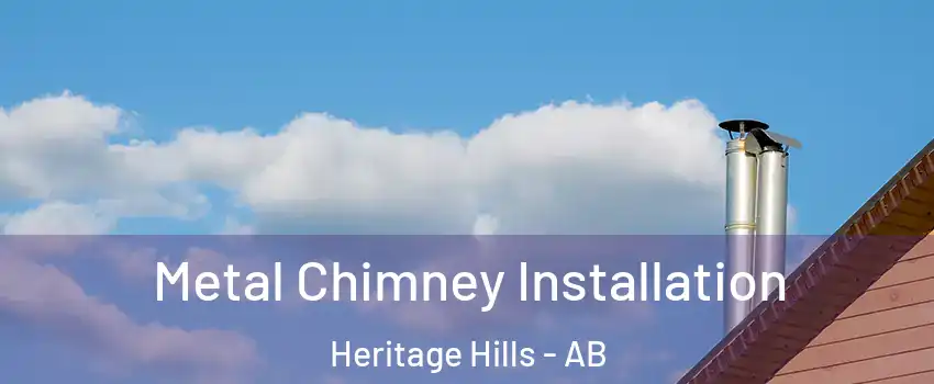  Metal Chimney Installation Heritage Hills - AB