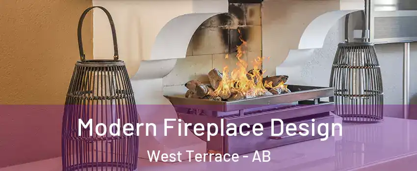  Modern Fireplace Design West Terrace - AB