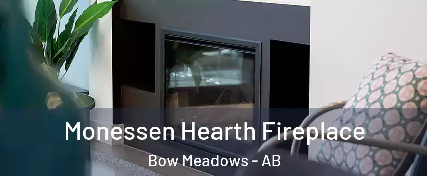  Monessen Hearth Fireplace Bow Meadows - AB