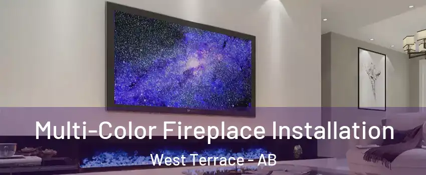  Multi-Color Fireplace Installation West Terrace - AB