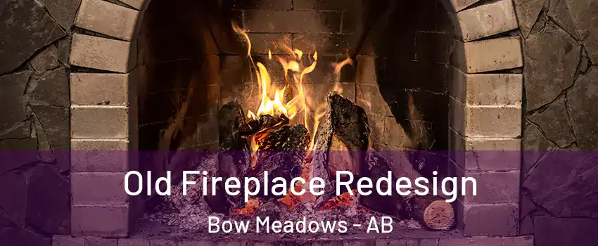 Old Fireplace Redesign Bow Meadows - AB