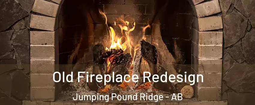  Old Fireplace Redesign Jumping Pound Ridge - AB